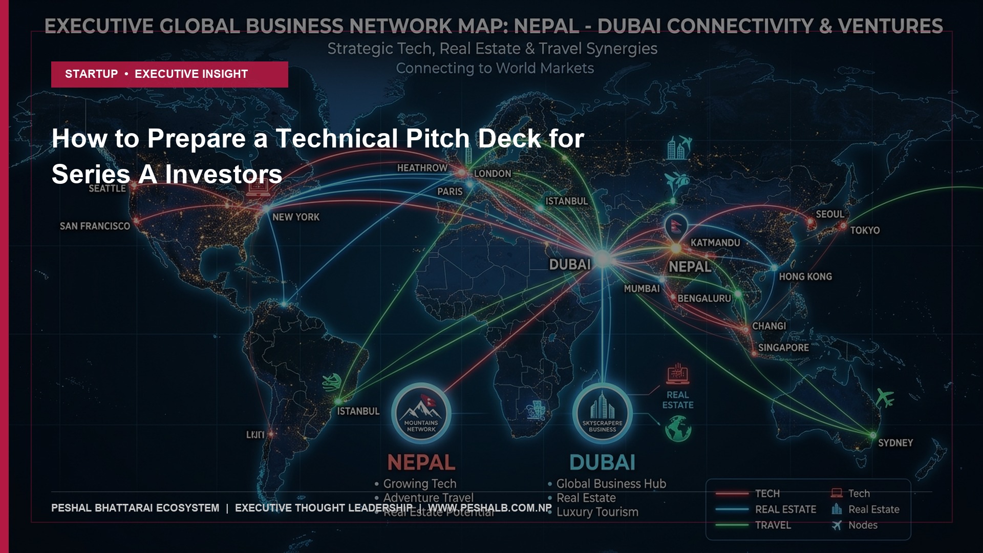 How to Prepare a Technical Pitch Deck for Series A Investors - Peshal Bhattarai Executive Thought Leadership