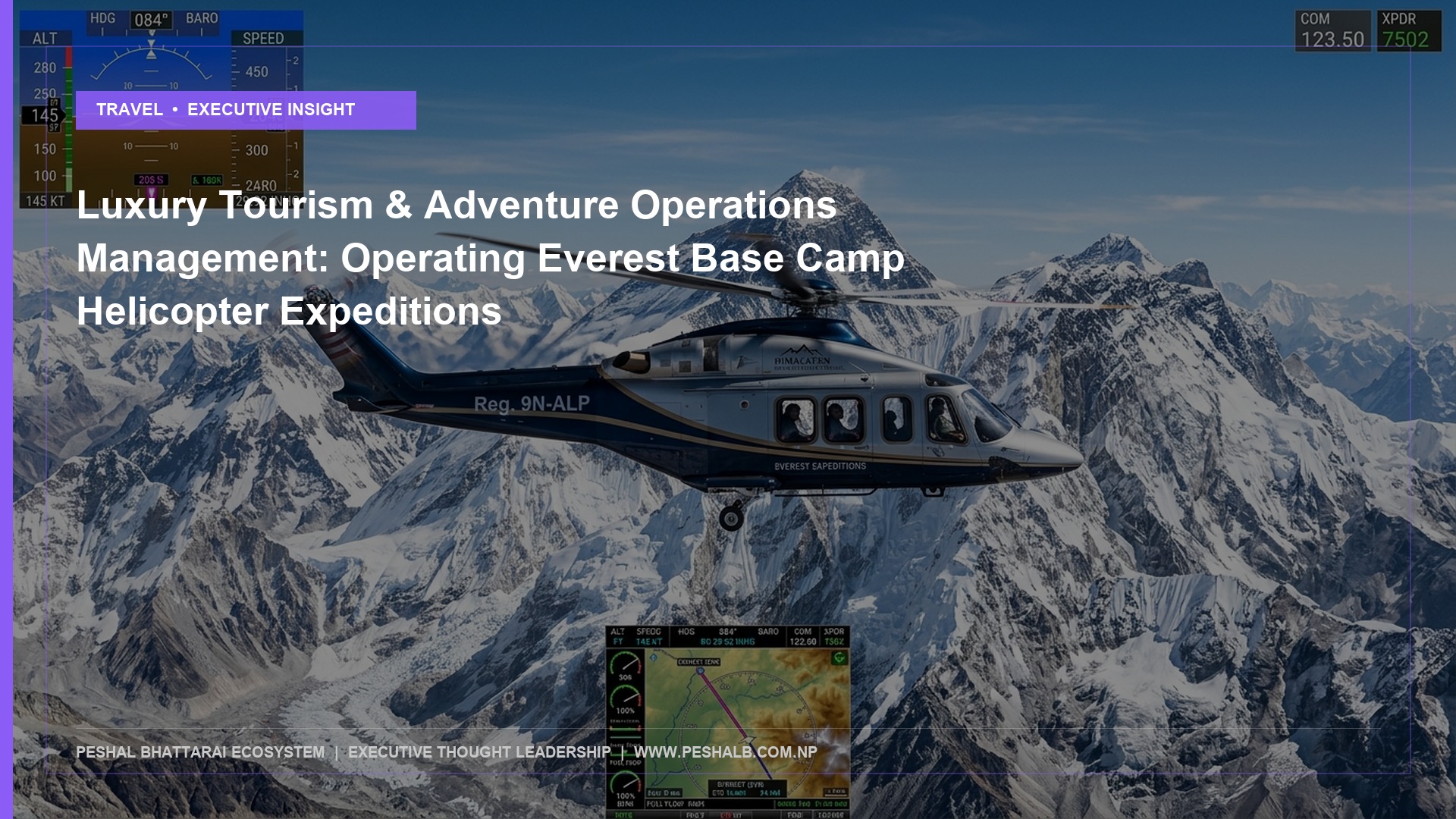 Luxury Tourism & Adventure Operations Management: Operating Everest Base Camp Helicopter Expeditions - Peshal Bhattarai Executive Thought Leadership